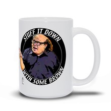 Load image into Gallery viewer, Frank Reynolds Coffee Mug &quot;Stuff It Down With Some Brown&quot;