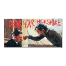 Load image into Gallery viewer, There Will Be Blood Canvas Print &quot;I Drink Your Milkshake&quot;
