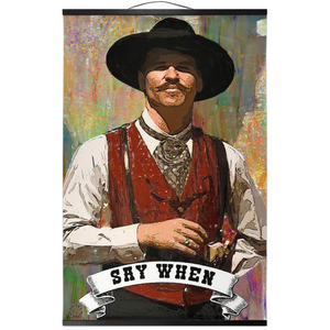 Doc Holliday Hanging Canvas "Say When"