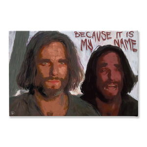 The Crucible Canvas Print "Because It Is My Name"